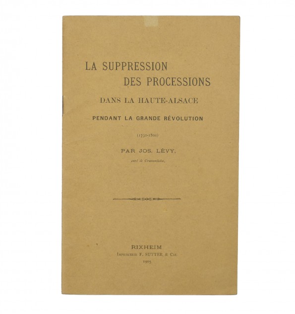 La suppression des processions dans la Haute-Alsace pendant la grande Révolution (1791-1801).