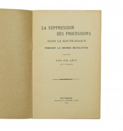 La suppression des processions dans la Haute-Alsace pendant la grande Révolution (1791-1801).