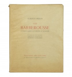 Les Barberousse, corsaires et rois d'Alger.
