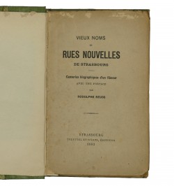 Vieux noms et rues nouvelles de Strasbourg : causeries biographiques d'un flâneur.