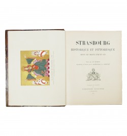 Strasbourg historique et pittoresque, depuis son origine jusqu'en 1870.