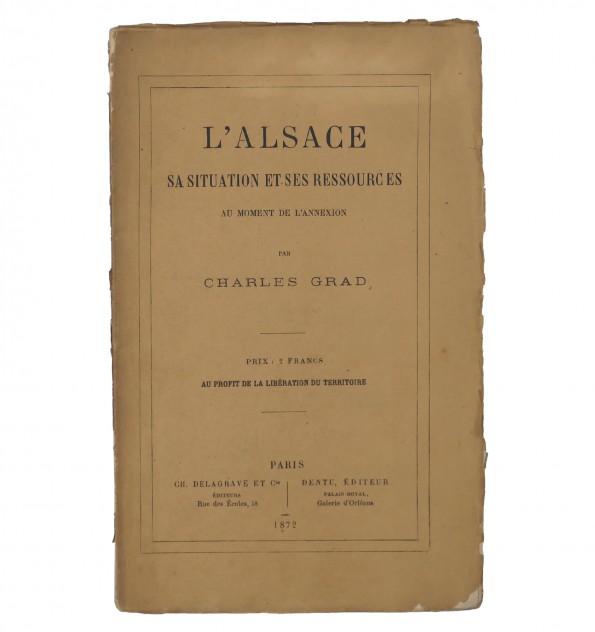 L'Alsace, sa situation et ses ressources au moment de l'annexion. L'Alsace, sa situation et ses ressources au moment de l'annexion.