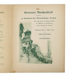 Grosses Maskenfest veranstaltet zu Gunsten der Strassburger Armen. Programme 1904.