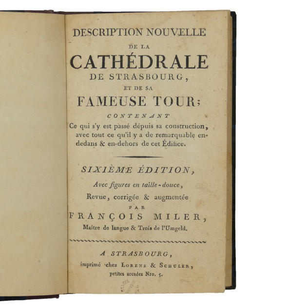 Description nouvelle de la cathédrale de Strasbourg, et de sa fameuse tour...