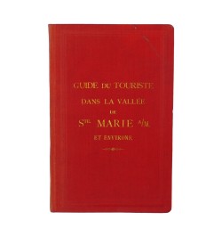 Guide du touriste dans la vallée de Sainte-Marie-aux-Mines et les environs.