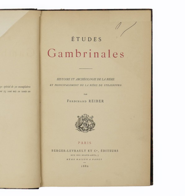Etudes Gambrinales. Histoire et archéologie de la bière et principalement de la bière de Strasbourg.