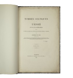 Les tombes celtiques de l'Alsace. 3 volumes.