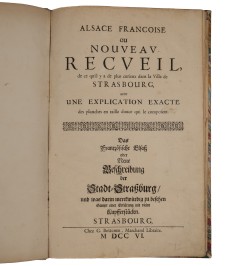 Alsace Françoise ou nouveau recueil, de ce qu'il y a de plus curieux dans la ville de Strasbourg,