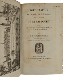 Topographie physique et médicale de la ville de Strasbourg. Avec des tableaux statistiques, une vue et le plan de la ville.