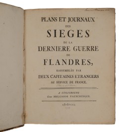 Plans et journaux des sièges de la dernière guerre de Flandres, rassemblés par deux capitaines étrangers au service de France.