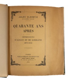 Quarante ans après, impressions d'Alsace et de Lorraine, 1870-1910.