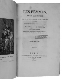 Les Femmes, leur condition et leur influence dans l'ordre social chez différents peuples anciens et modernes...