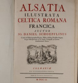 Alsatia illustrata Celtica, Romana, Francica - Germanica, Gallica.