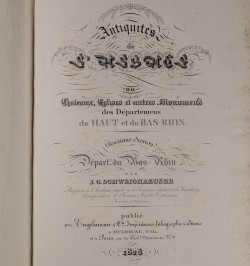 Antiquités de l’Alsace ou châteaux, églises et autres monuments des départements du Haut et du Bas-Rhin.