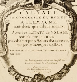 L'Alsace, ou conqueste du Roy, en Allemagne tant decà que delà le Rhein.