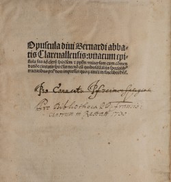 Opuscula divi Bernardi abbatis Clarevallensis.