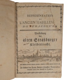 Représentation de l'ancien l'habillement de Strasbourg. Vorstellung der alten Strassburger Kleidertracht.