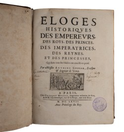 Éloges historiques des empereurs, des roys, des princes, des impératrices... qui dans tous les siècles ont excellé en piété.