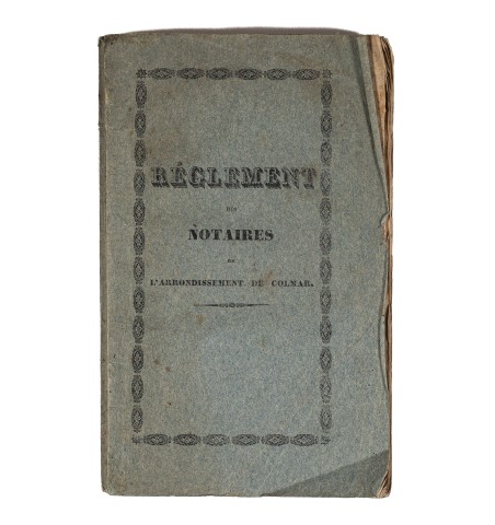 Règlement des notaires de l'arrondissement de Colmar.