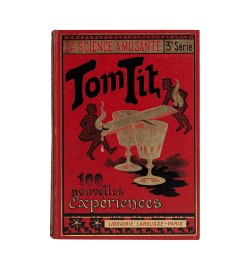 Tom Tit. La science amusante.