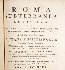 Roma subterranea novissima in qua post Antonium Bosium antesignanum...