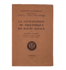 La civilisation du néolithique en Haute-Alsace.