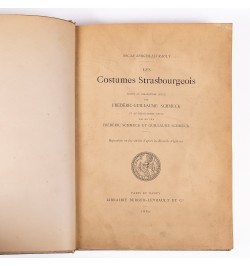 Les costumes strasbourgeois édités au dix-septième siècle par Frédéric-Guillaume Schmuck...