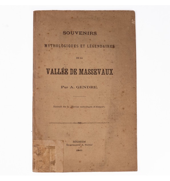 Souvenirs mythologiques et légendaires de la Vallée de Massevaux.