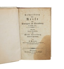 Beschreibung einer Reise nach Stuttgart und Strasburg im herbste 1801...