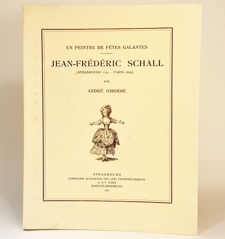 Un peintre des fêtes galantes. Jean-Frédéric Schall (Strasbourg 1752 - Paris 1825).